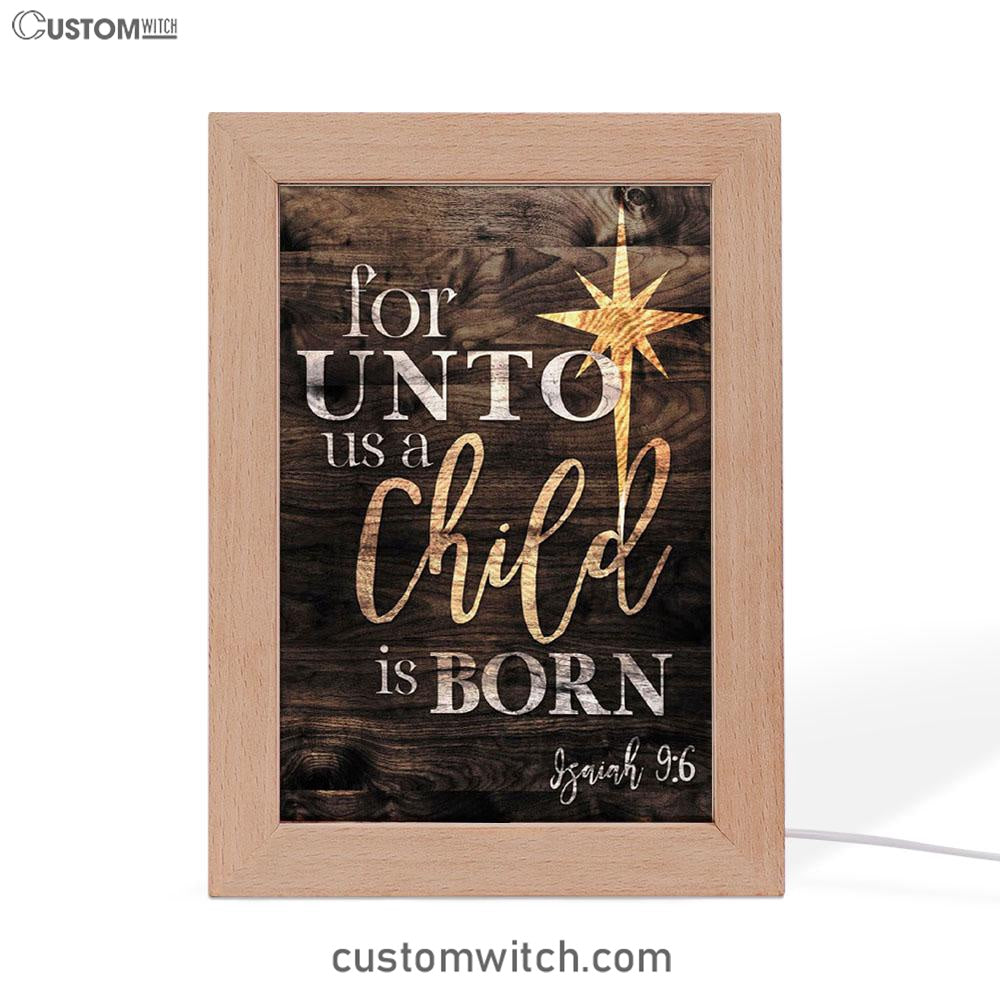 Isaiah 96 For Unto Us A Child Is Born Christmas Frame Lamp Prints - Bible Verse Decor - Scripture Art