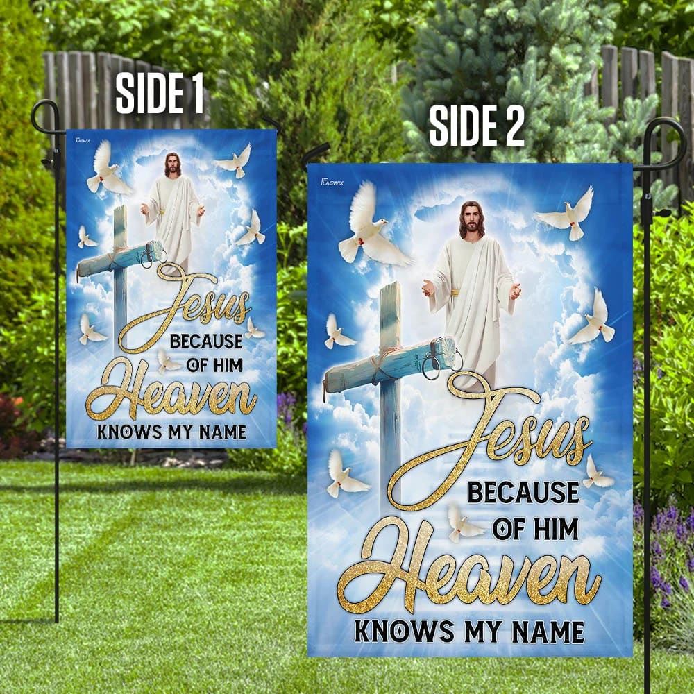 Jesus Because Of Him Heaven Knows My Name Flag, Outdoor Christian House Flag, Christian Flag, Scripture Flag, Garden Banner