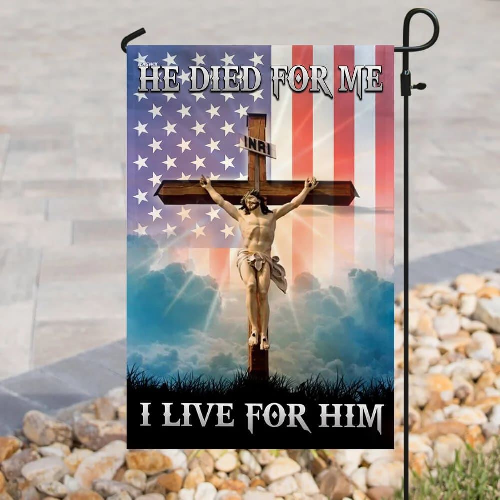 Jesus Christian He Died For Me I Live For Him House Flags, Christian Flag, Scripture Flag, Garden Banner