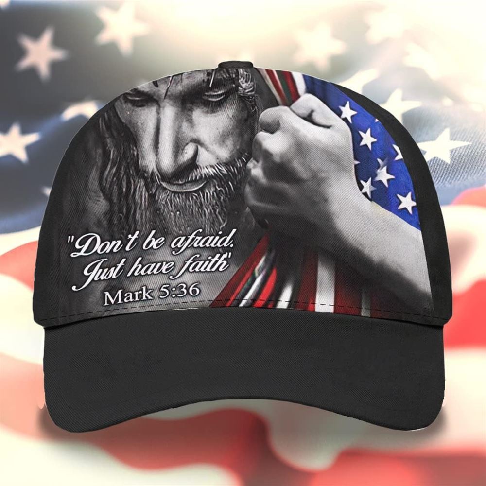 Jesus Don't Be Afraid Just Have Faith All Over Print Baseball Cap, God Cap, Gift Ideas For Male
