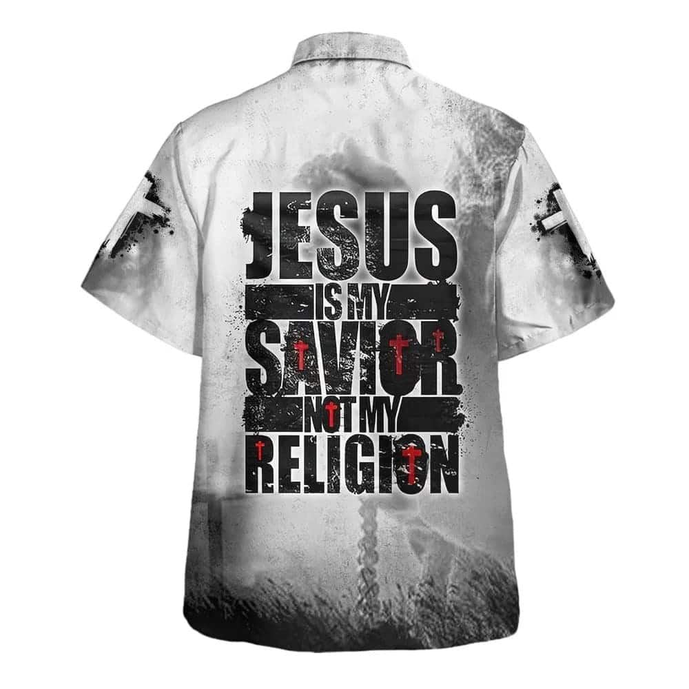 Jesus Is My Savior Not My Religions Hawaiian Shirt For Men, Christian Hawaiian Shirt, Gift For Christian