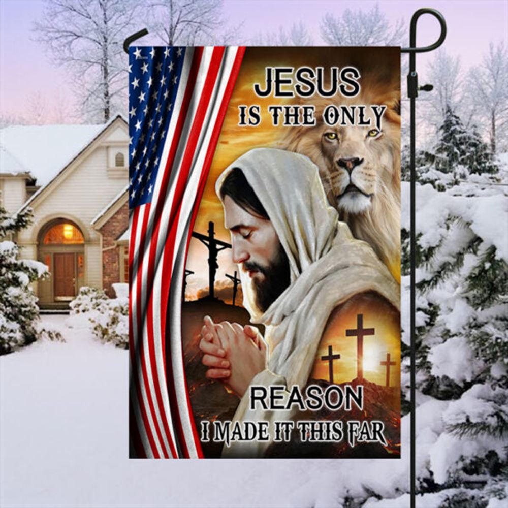 Jesus Is The Only Reason I Made It This Far American House Flag, Christian Flag, Christian Flag, Scripture Flag, Garden Banner