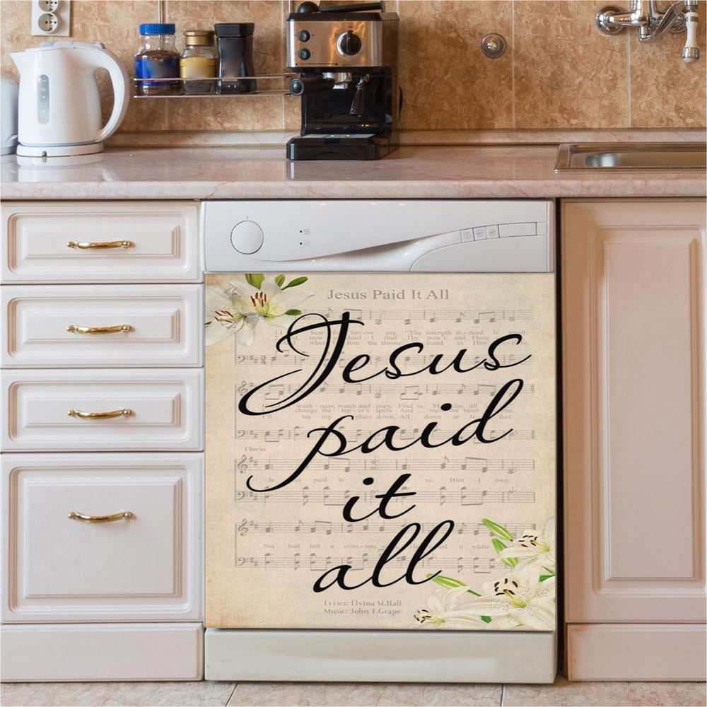 Jesus Paid It All Sheet Music Dishwasher Cover, Easter Dishwasher Cover, Bible Verse Dishwasher Stickers, Scripture Kitchen Decor