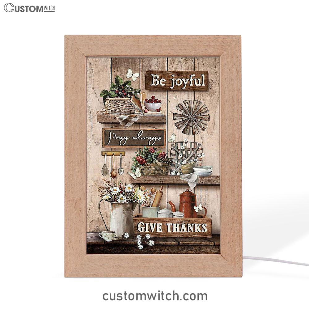Kitchen Cranberry Be Joyful Pray Always Give Thanks Frame Lamp Art - Christian Art - Bible Verse Art - Religious Home Decor