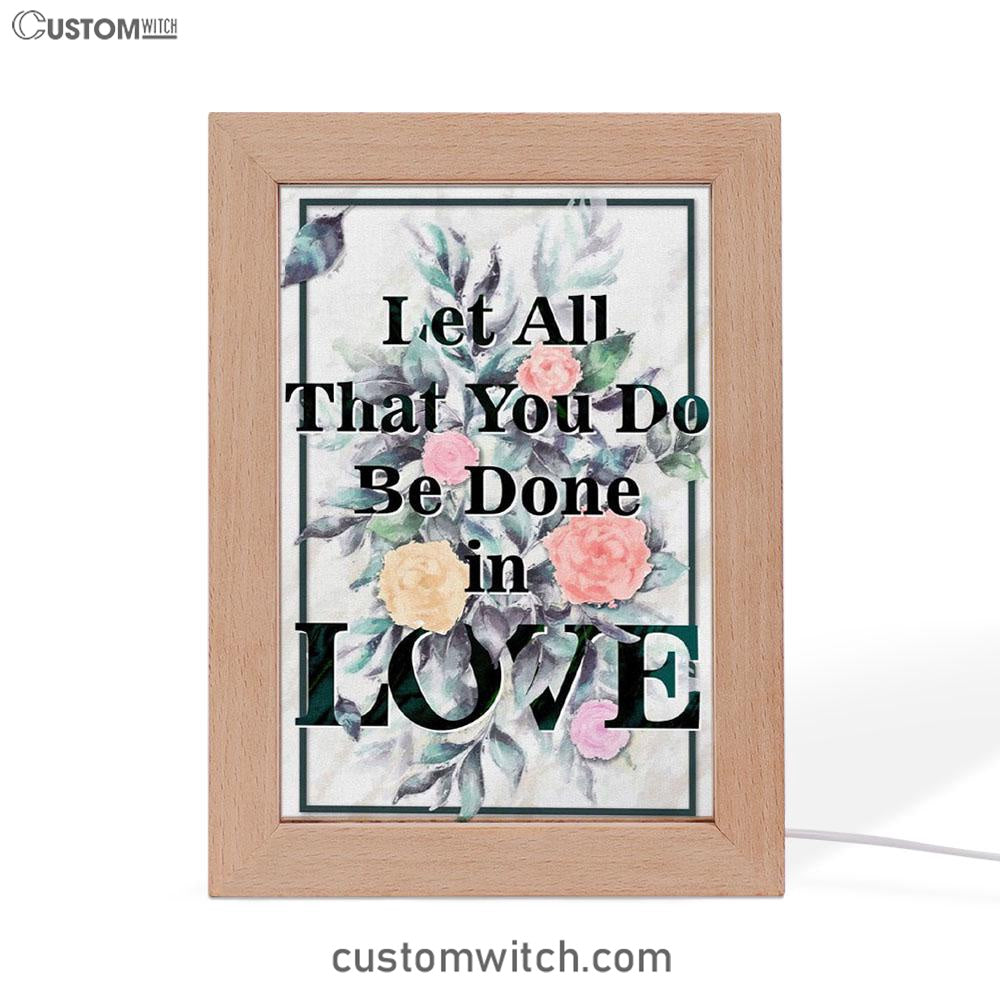 Let All That You Do Be Done In Love Bible Verse Decor Art - Bible Verse Decor - Scripture Art