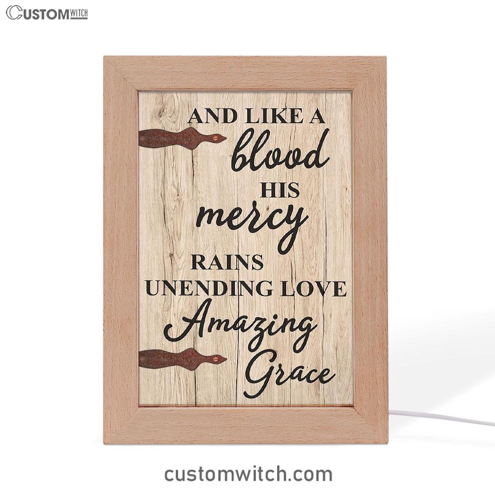 Like A Blood His Mercy Rains Unendling Love Frame Lamp Art - Christian Frame Lamp - Religious Gifts Night Light