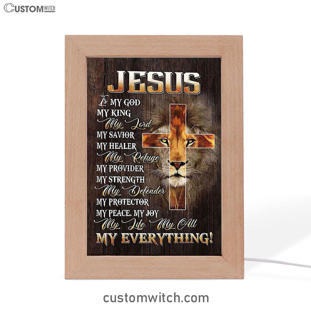 Lion Of Judah Jesus Is My King My God Frame Lamp Prints - Lion Frame Lamp Art - Christian Inspirational Frame Lamp