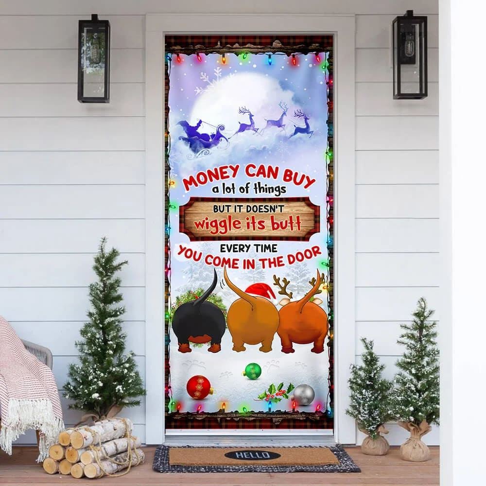 Money Can Buy A Lot Of Things Christmas Door Cover, Dachshunds Door Cover, Christmas Garage Door Covers, Christmas Outdoor Decoration