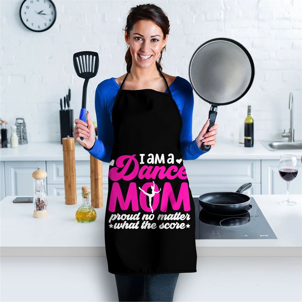 Mother's Day Apron, I Am A Dance Mom Of A Dancer Mom Dancing Mama Dance Mother Apron, Mom Gift, Mother's Day Gift, Funny Apron For Women