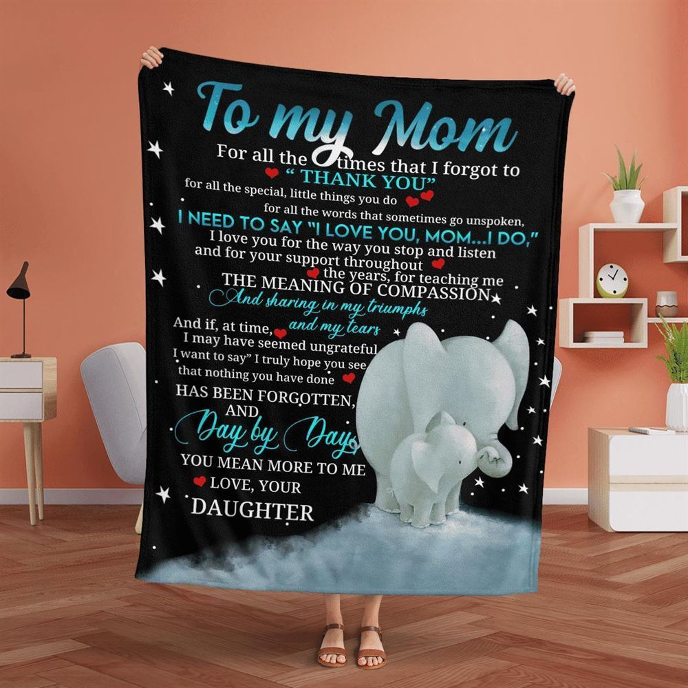 Mother's Day Blanket For Mom I Need To Says I Love You Mom I Do Elephant Blanket From Daughter, Birthday Gift