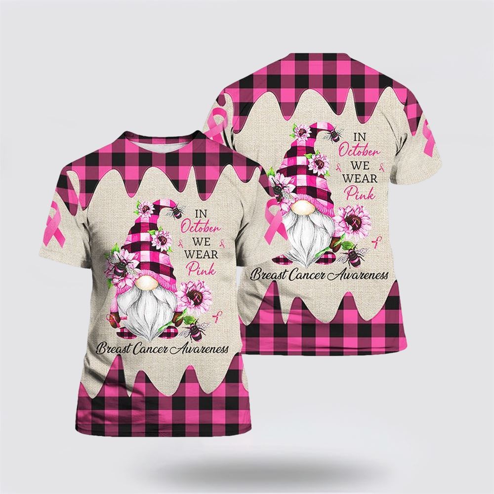 October I Wear Pink Gnome Breast Cancer All Over Print 3D T Shirt, Breast Cancer Gift Ideas, Unisex T Shirt