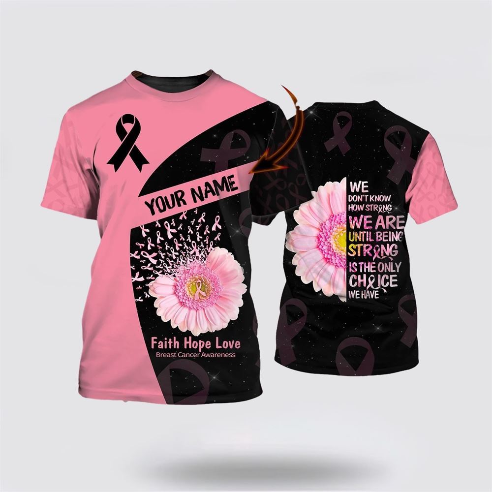 Personalized Breast Cancer All Over Print 3D T Shirt, Breast Cancer Gift Ideas, Unisex T Shirt