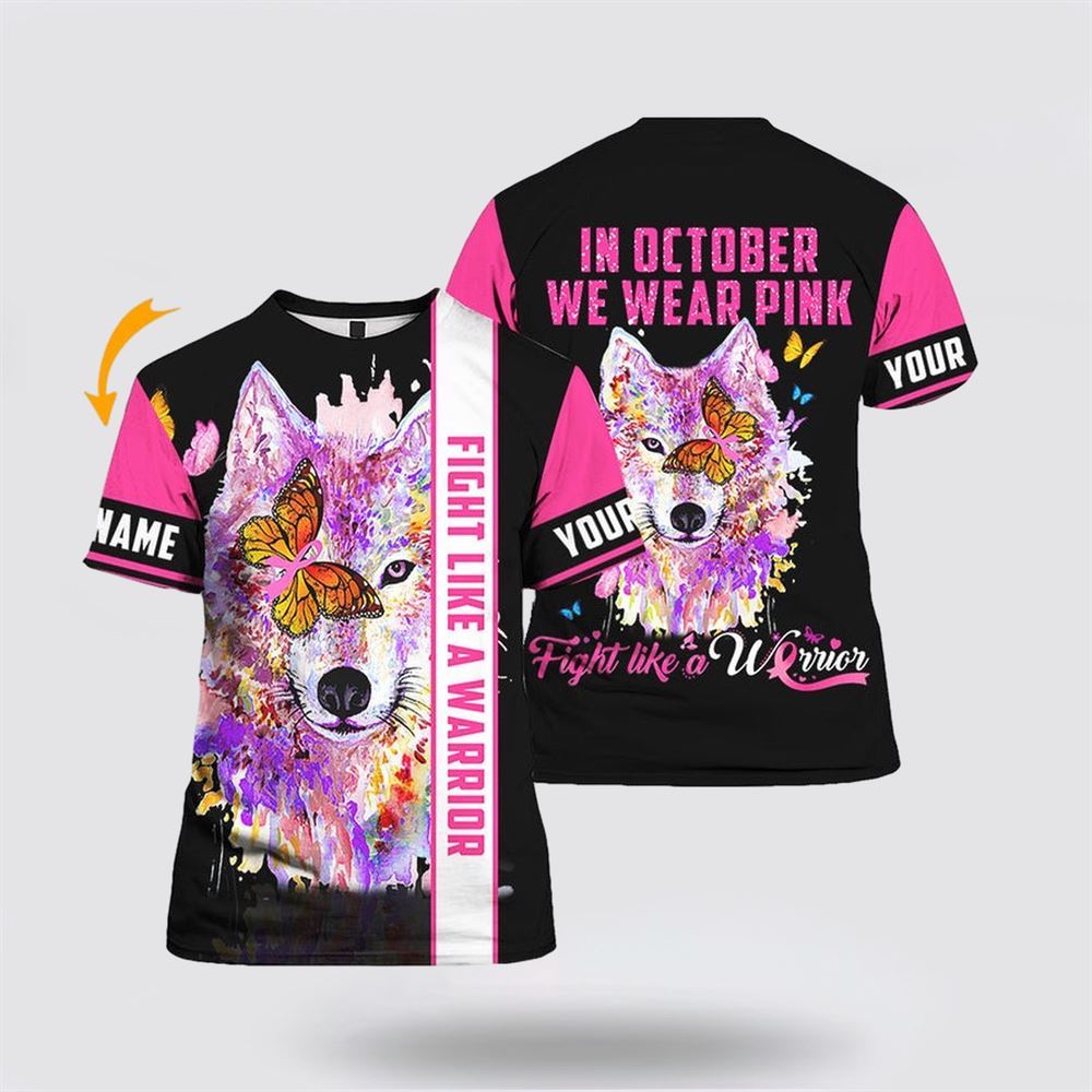 Personalized Breast Cancer Watercolor Wolf Butterfly All Over Print 3D T Shirt, Breast Cancer Gift Ideas, Unisex T Shirt