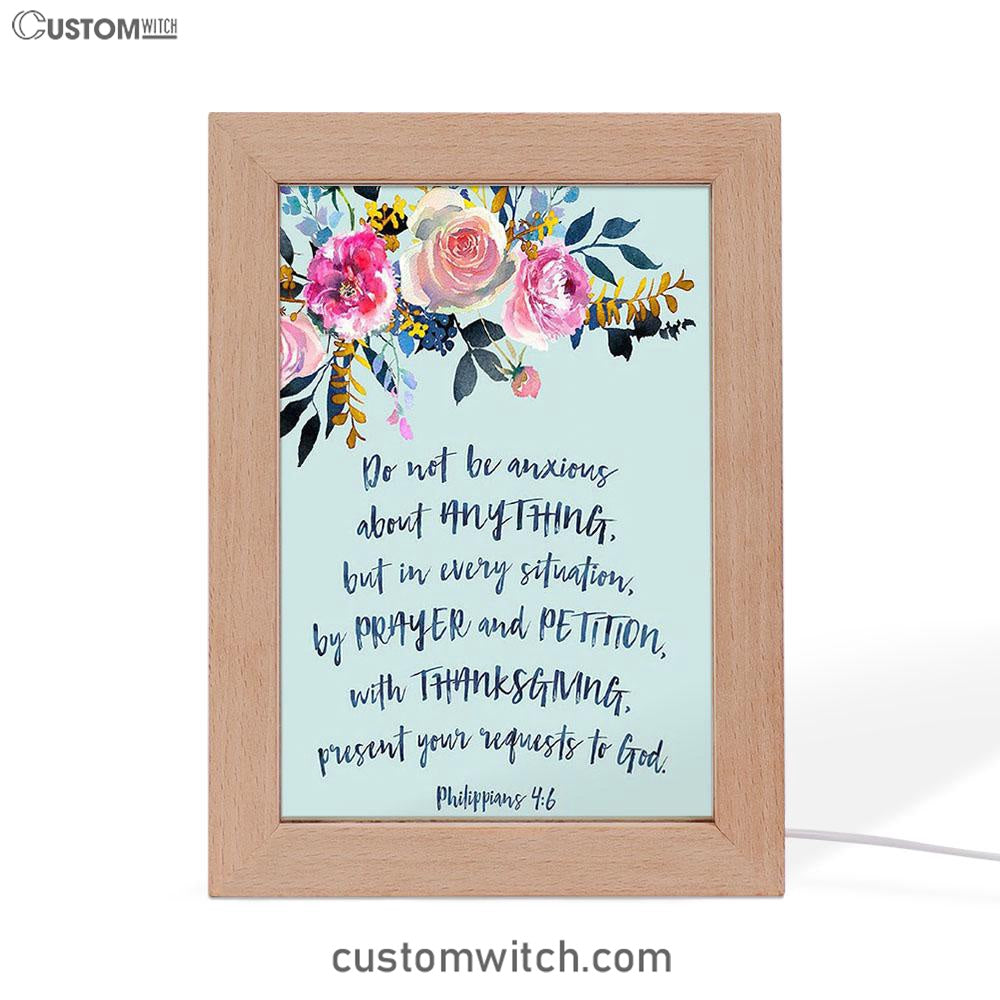 Philippians 4 6 Do Not Be Anxious About Anything Frame Lamp Prints - Christian Night Light Decor