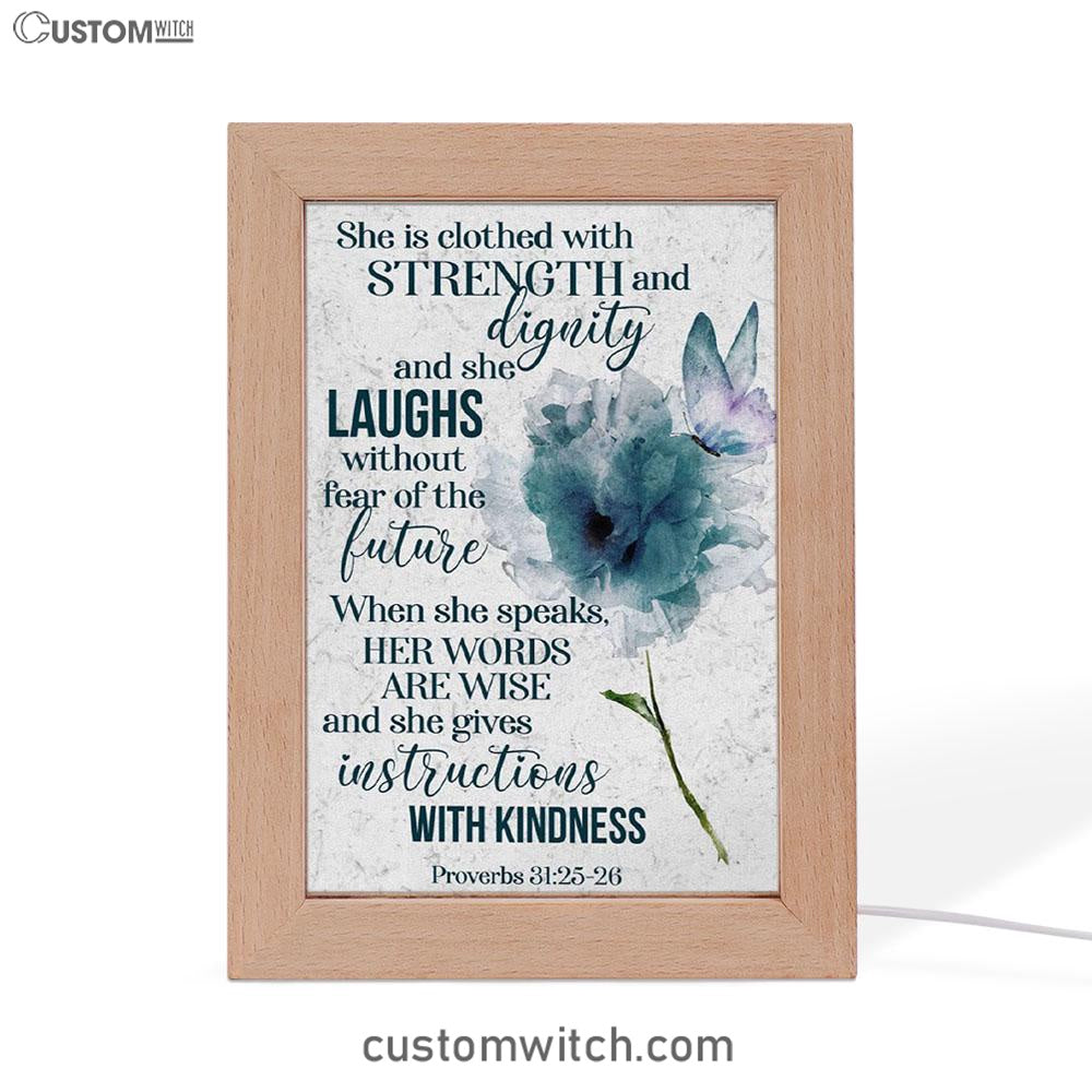 Proverbs 3125-26 She Is Clothed With Strength And Dignity Frame Lamp Prints - Bible Verse Decor - Scripture Art