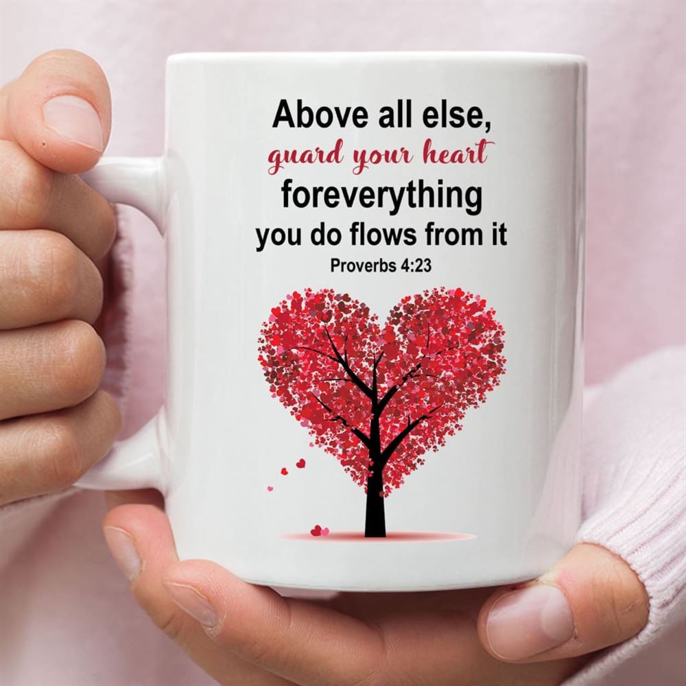 Proverbs 423 Above All Else Guard Your Heart Christian Coffee Mug, Christian Mug, Bible Mug, Faith Gift, Encouragement Gift