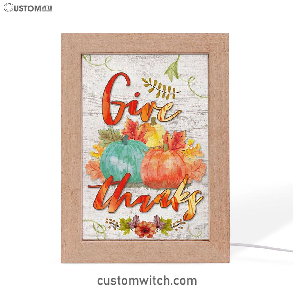 Pumpkin Thanksgiving Give Thanks Frame Lamp Prints - Bible Verse Decor - Scripture Art