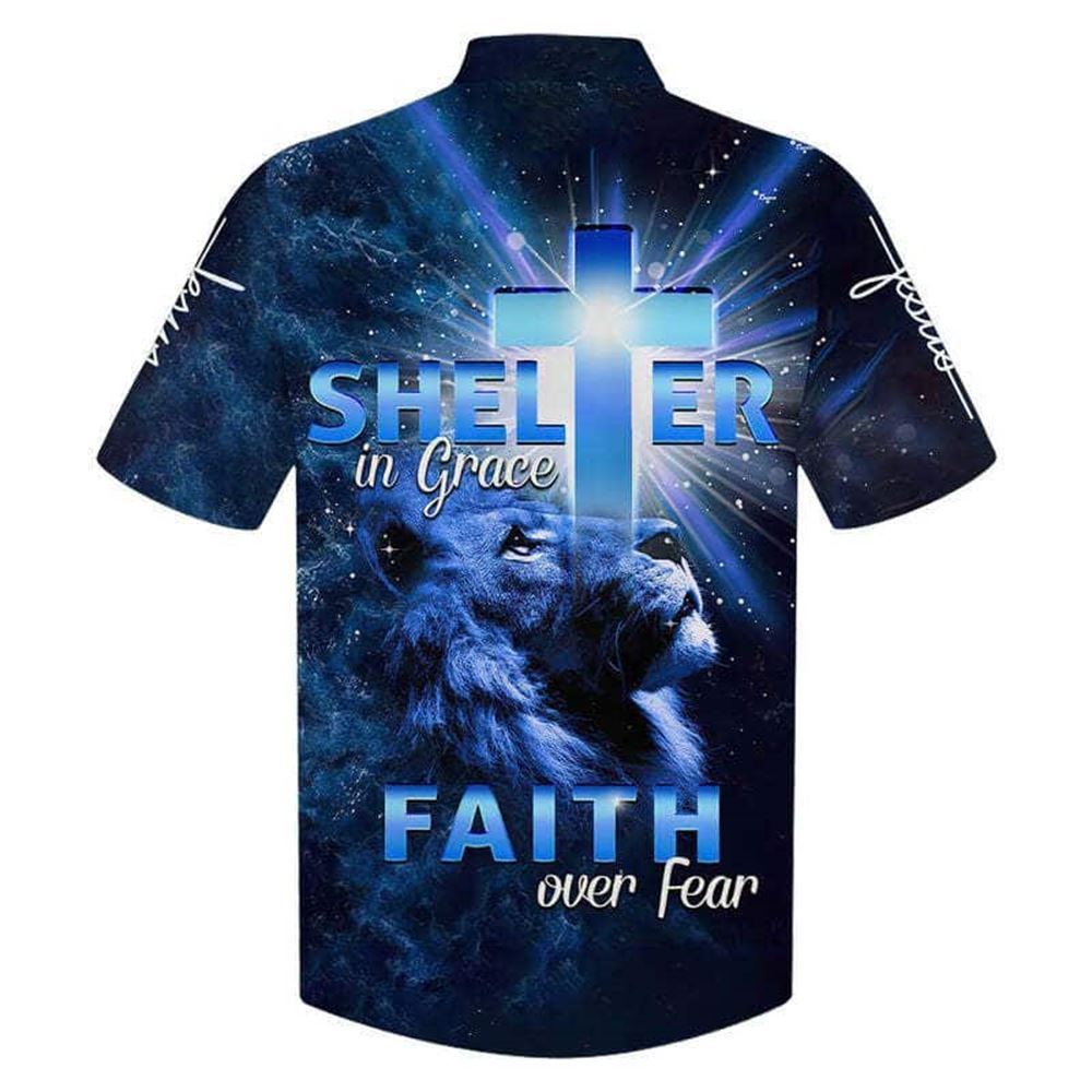 Shelter In Grace Faith Over Fear Christian Faith Hawaiian Shirt For Men, Christian Hawaiian Shirt, Gift For Christian