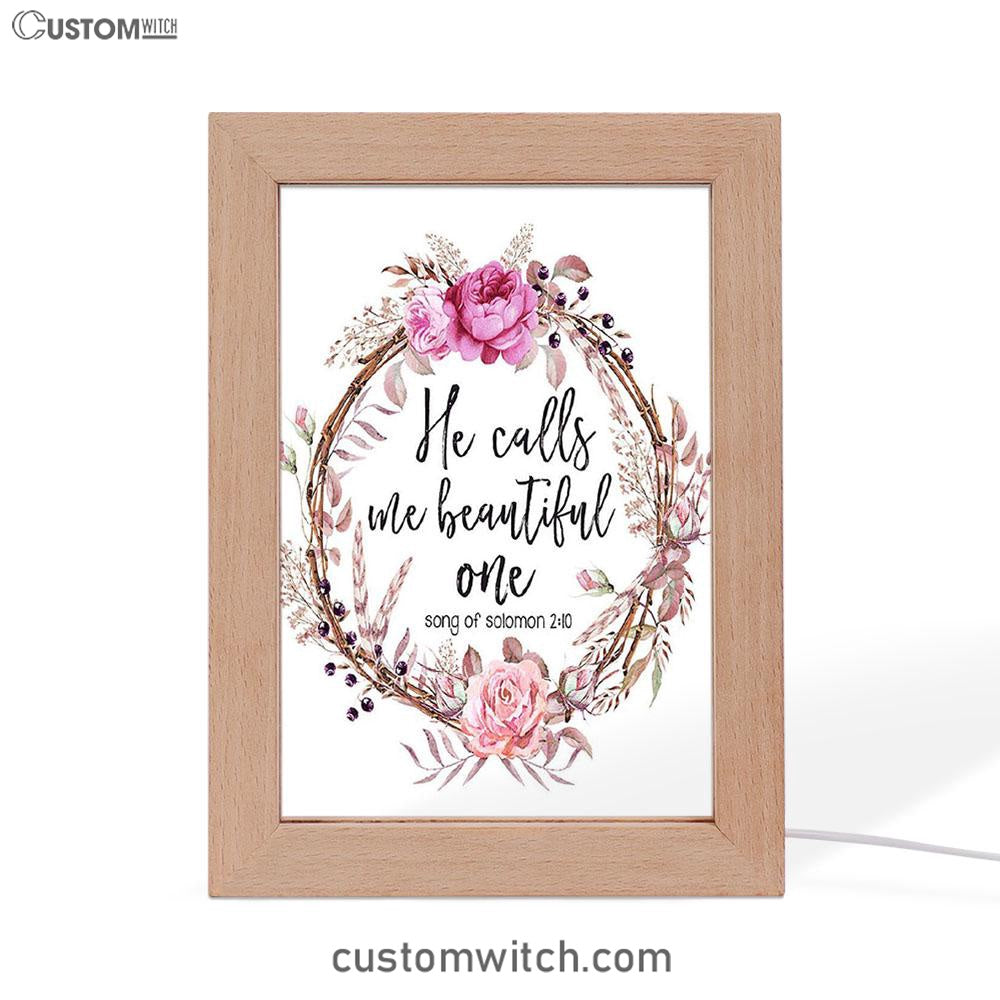 Song Of Solomon 2 10 - He Calls Me Beautiful One Frame Lamp Art - Christian Night Light Decor
