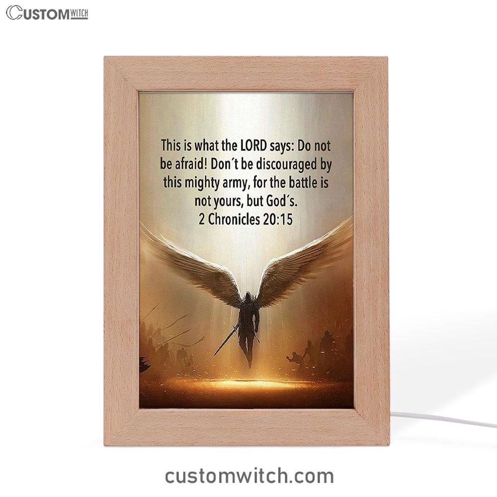 The Battle Is Not Yours But God's - 2 Chronicles 20 15 Frame Lamp Art - Wing Of God - Christian Night Light Decor