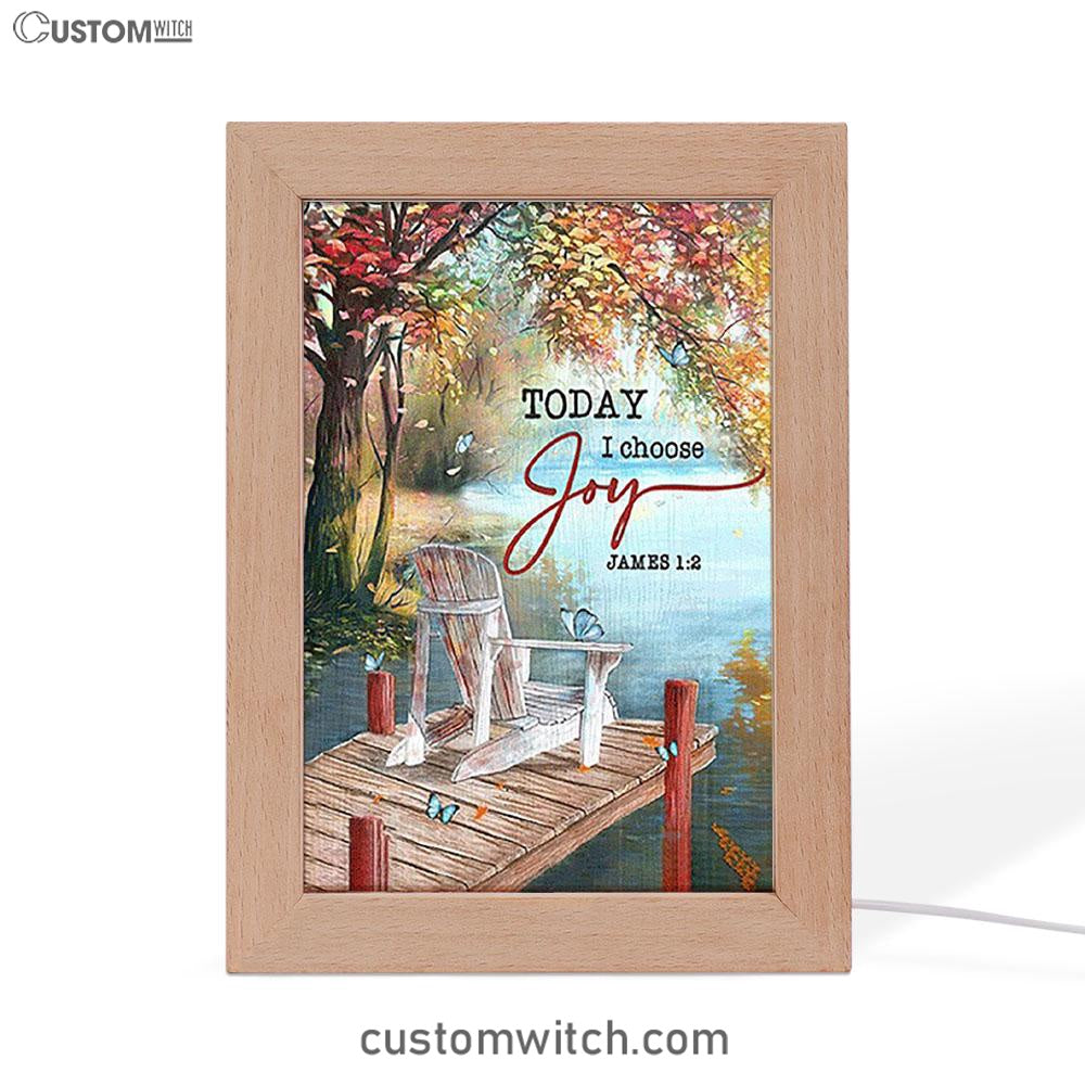 Today I Choose Joy A Lake View Spring Season Frame Lamp Art - Christian Night Light - Bible Verse Wooden Lamp