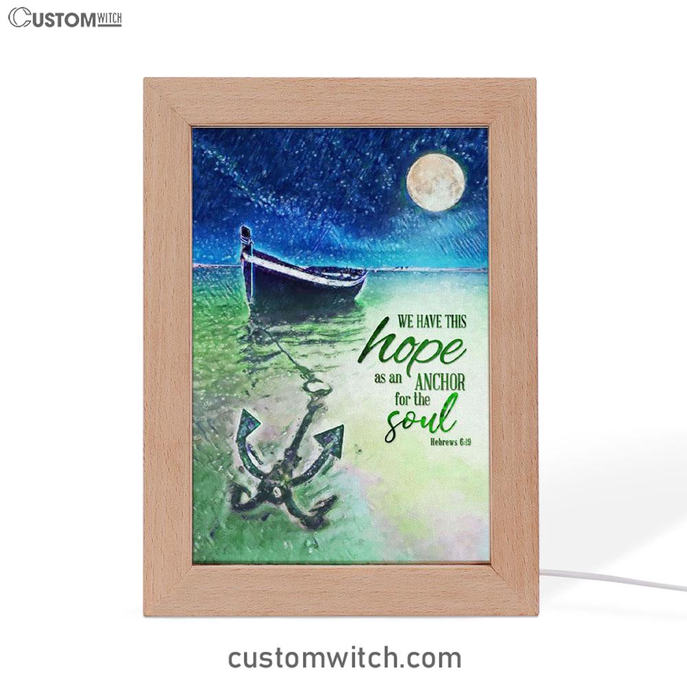 We Have This Hope As An Anchor For The Soul Christian Night Light - Bible Verse Decor - Scripture Art