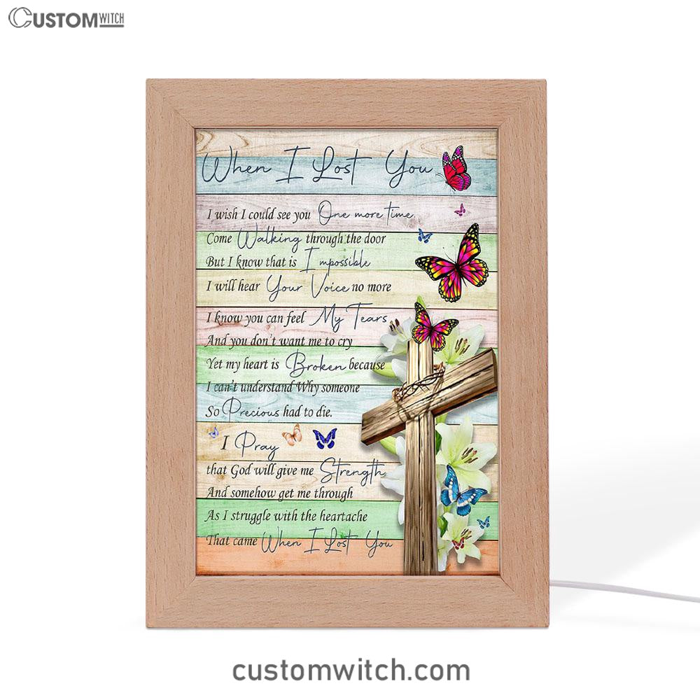 When I Lost You I Wish Frame Lamp Art - Christian Frame Lamp - Religious Gifts Night Light