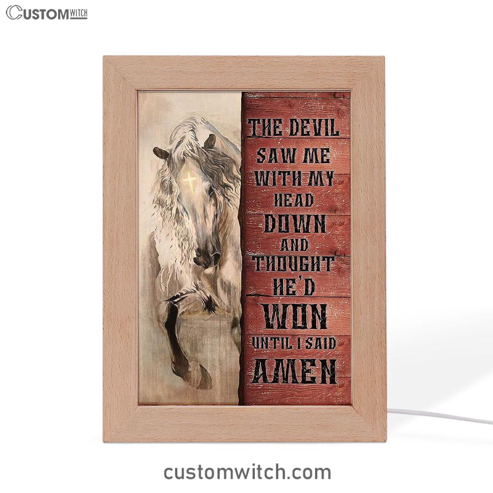 White Horse The Devil Thought He'd Won Until I Said Amen Frame Lamp Art - Christian Art - Bible Verse Art - Religious Home Decor