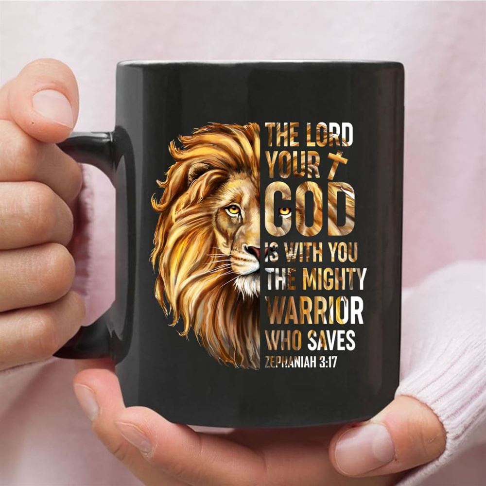 Zephaniah 317 The Lord Your God Is With You, Bible Verse Mug, Christian Mug, Bible Mug, Faith Gift, Encouragement Gift