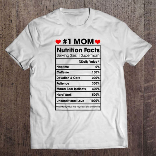 1 Mom Nutrition Facts Momlife Mother's Day Top For Mom Mama T Shirt, Mother's Day Shirt, Gift For Mom, Shirt For Mom