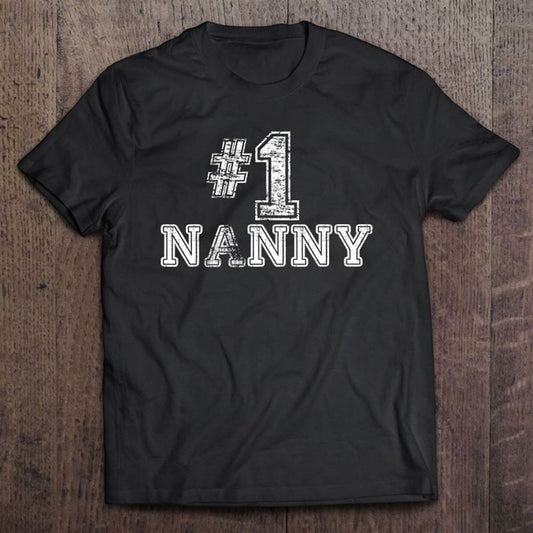 1 Nanny - Number One Grandmother T Shirt, Mother's Day Shirt, Gift For Mom, Shirt For Mom