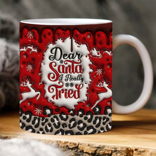3D Dear Santa I Really Tried Inflated Mug, 3D Coffee Mug, Cute 3D Inflated Mug, Birthday Gift, Christimas Gift