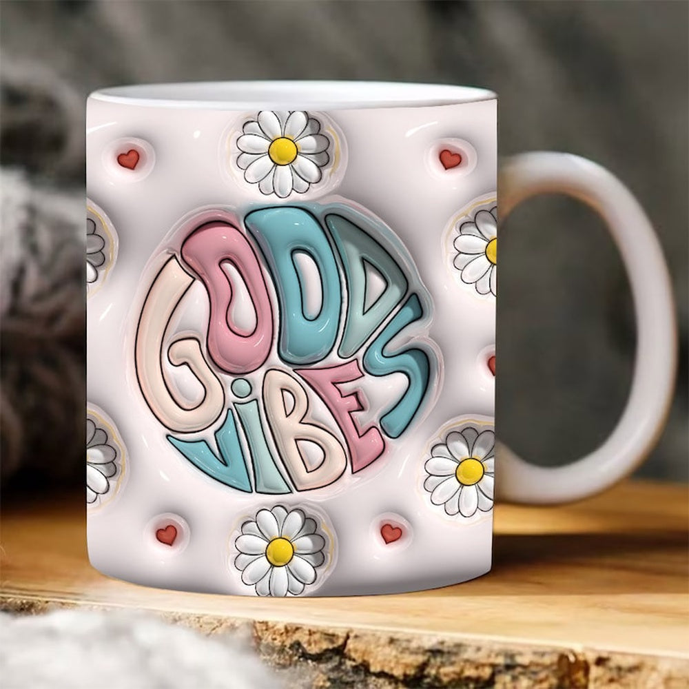 3D Inflated Good Vibes Mug, 3D Puffy Mug, 3D Coffee Mug, Cute 3D Inflated Mug, Good Vibes Mug