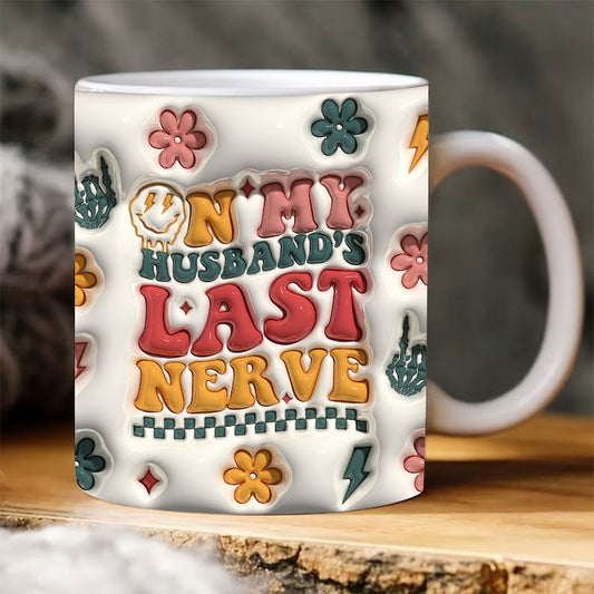 3D Inflated On My Husbands Last Nerve Mug, Smile Face Puffy Mug, 3D Coffee Mug, Cute 3D Inflated Mug, Birthday Gift, Christimas Gift