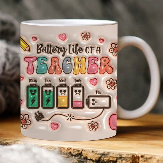3D Inflated Teacher Mug, 3D Battery Life Of A Teacher Inflated Mug, Teacher 3D Coffee Mug, Back To School Mug