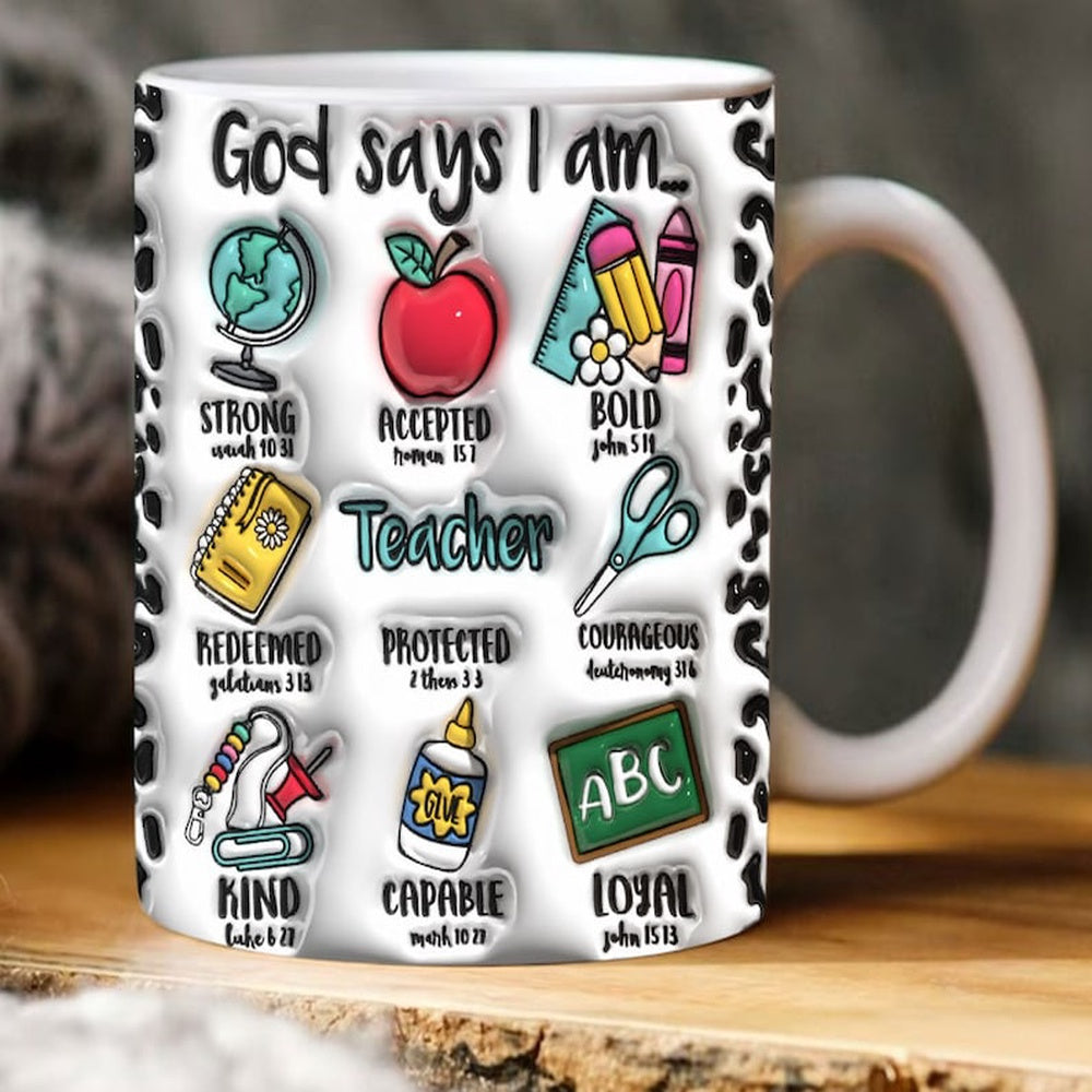 3D Inflated Teacher Mug, 3D Inflated God Say I Am Teacher Mug, Teacher 3D Coffee Mug, Back To School Mug