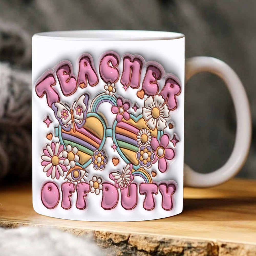 3D Inflated Teacher Mug, 3D Inflated Teacher Off Duty Mug, Teacher 3D Coffee Mug, Back To School Mug