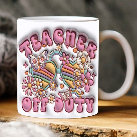 3D Inflated Teacher Mug, 3D Inflated Teacher Off Duty Mug, Teacher 3D Coffee Mug, Back To School Mug