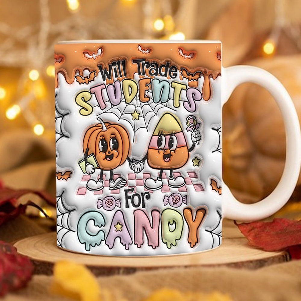 3D Inflated Teacher Mug, 3D Spooky Teacher Inflated Mug, Will Trade Students For Candy Puffy Mug, Teacher 3D Coffee Mug, Back To School Mug