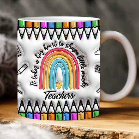 3D Inflated Teacher Mug, It Takes A Big Heart To Shape Little Minds 3D Inflated Teacher Mug, Teacher 3D Coffee Mug, Back To School Mug