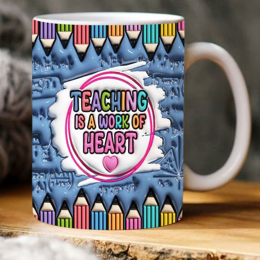 3D Teaching Is Work Of Heart Inflated Mug, 3D Coffee Mug, Cute 3D Inflated Mug, Birthday Gift, Christimas Gift