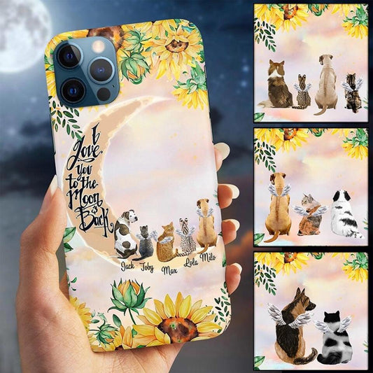 Custom Phone Case For Pet Lovers - Best Gift With Custom Names, Dogs, Cats - I Love You To The Moon And Back - Up To 5 Pets/Dogs/Cats