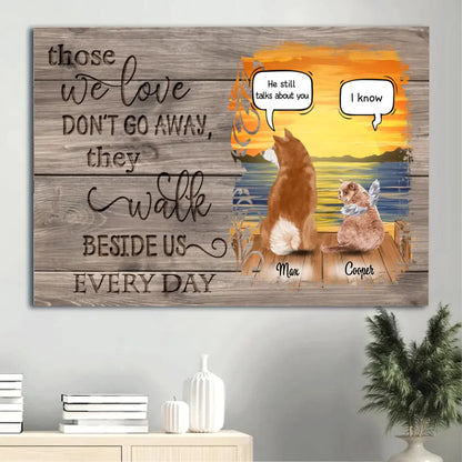Custom Akita Pet Canvas with Frame - Those We Love Don't Go Away They Walk Beside Us Every Day - The Perfect Gift for Pet Owners