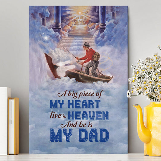 A Big Piece Of My Heart Live In Heaven Fisherman Canvas Wall Art - Christian Wall Art Decor - Religious Canvas Prints
