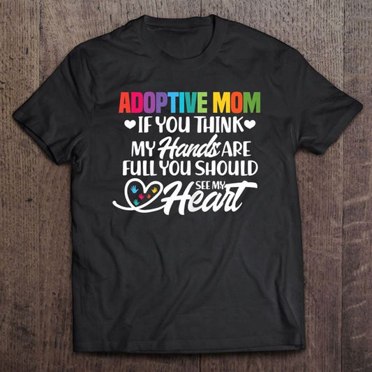 Adoptive Mom Adoption Foster Mom Mother T Shirt, Mother's Day Shirt, Gift For Mom, Shirt For Mom