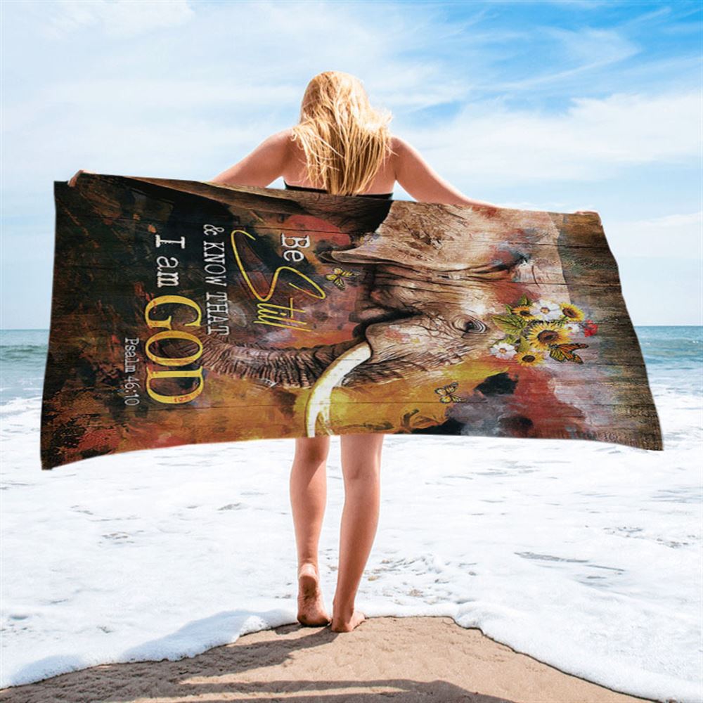 African Elephant Sunflower Be Still And Know That I Am God Beach Towel - Christian Beach Towel - Bible Verse Beach Towel