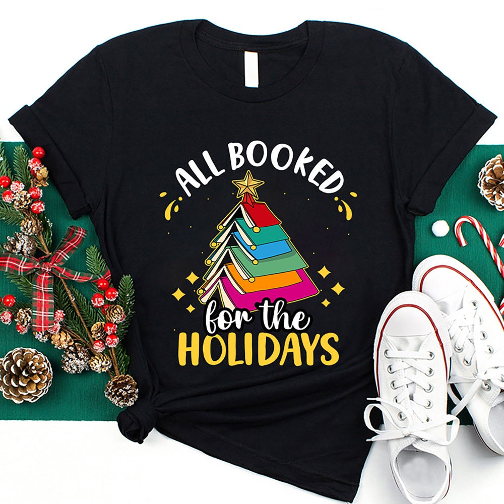 All Booked For The Holidays T Shirt, Merry T Shirt, Unisex Christmas Shirts