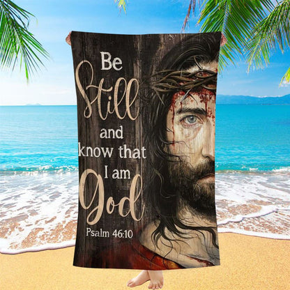 Amazing Jesus Painting, Crown Of Thorn, Be Still And Know That I Am God Beach Towel, Christian Beach Towel, Christian Gift, Gift For Women