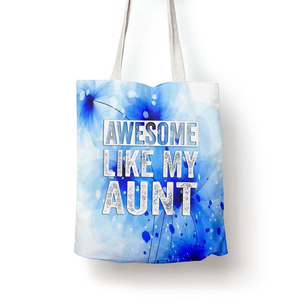 Awesome Like My Aunt By Oa Tote Bag, Women Tote Bag, Canvas Tote Bag, Printed Tote Bag