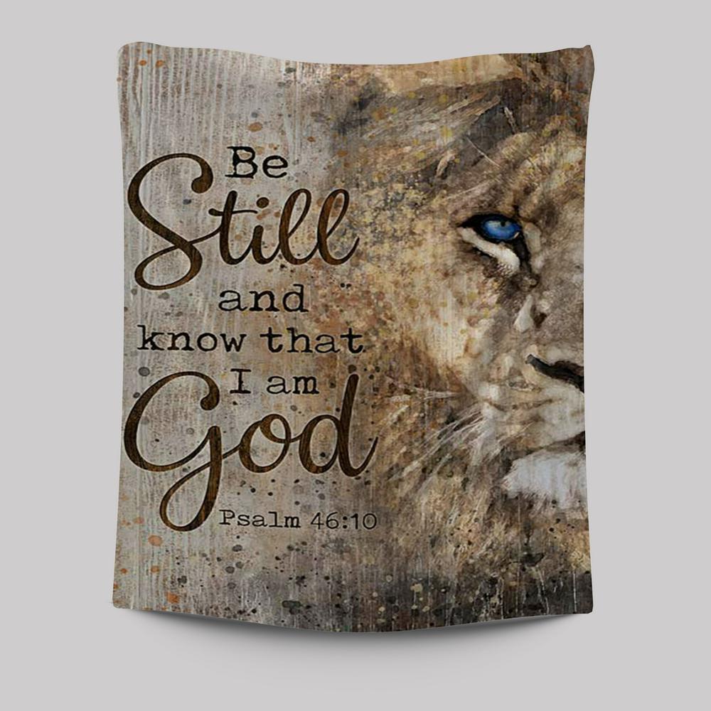 Be Still And Know That I Am God Lion Of Judah Tapestry Art - Bible Verse Wall Art - Christian Inspirational Wall Decor